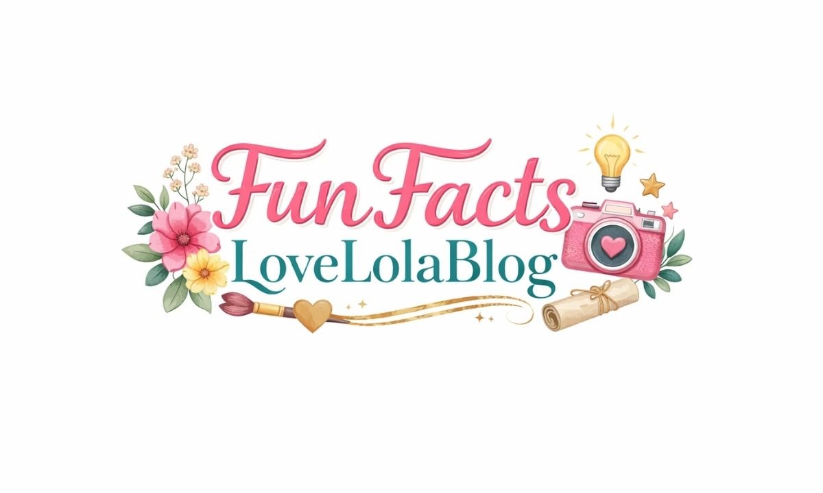 lovelolablog fun facts